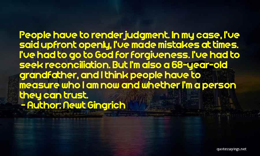 Forgiveness And Trust Quotes By Newt Gingrich
