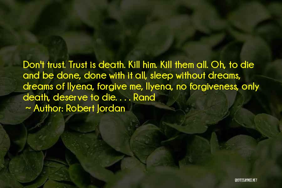 Forgiveness And Trust Quotes By Robert Jordan
