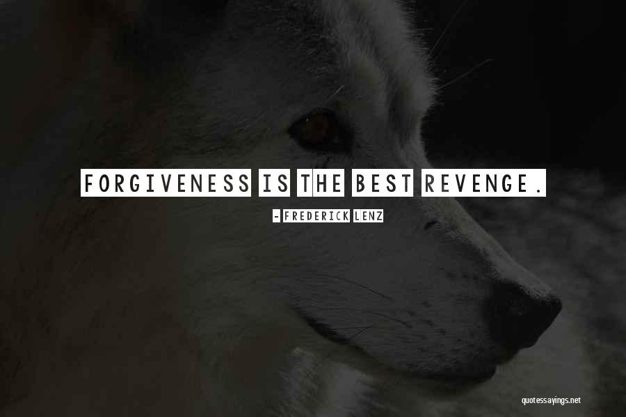 Forgiveness Buddhism Quotes By Frederick Lenz