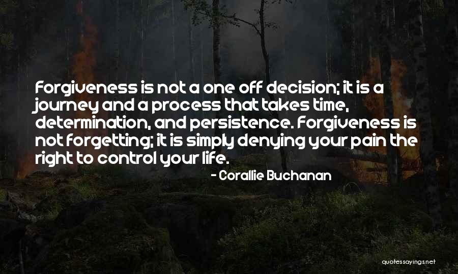 Forgiveness But Not Forgetting Quotes By Corallie Buchanan Forgiveness But Not Forgetting Quotes By Corallie Buchanan
