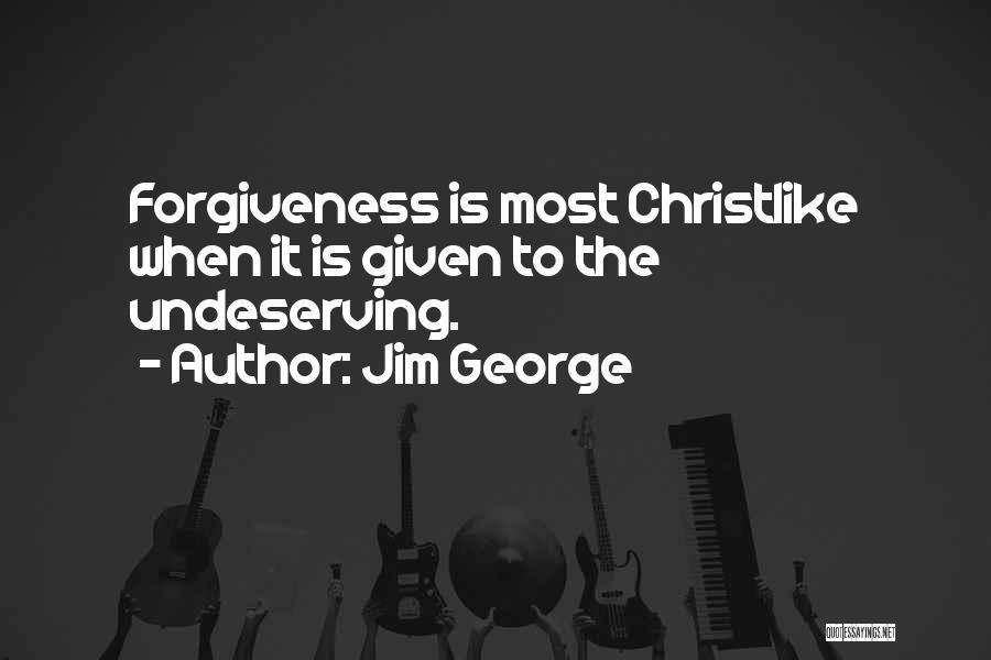 Forgiveness Christian Quotes By Jim George