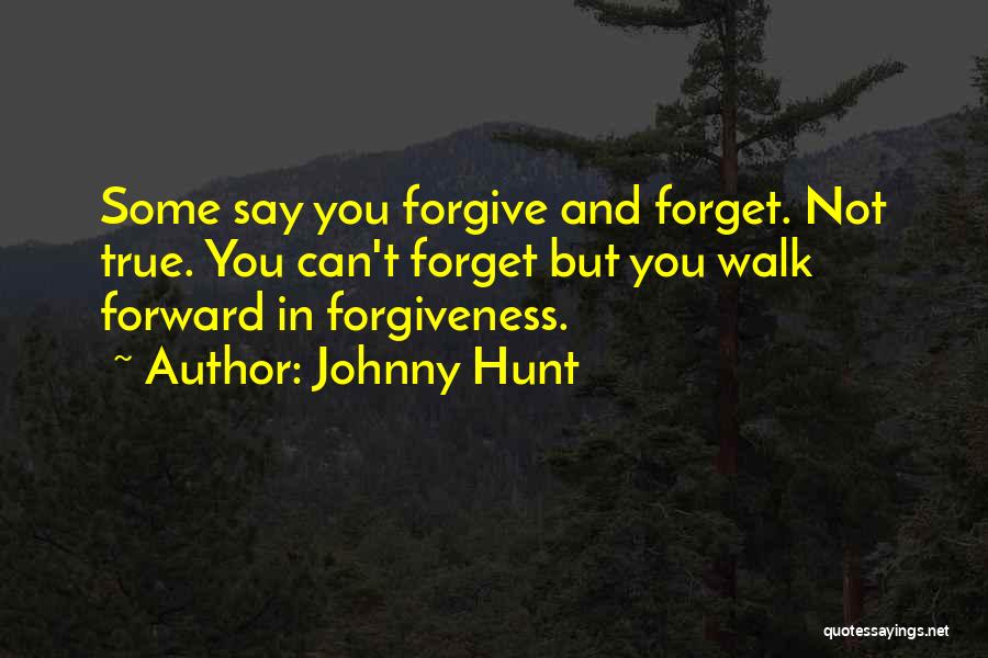 Forgiveness Christian Quotes By Johnny Hunt