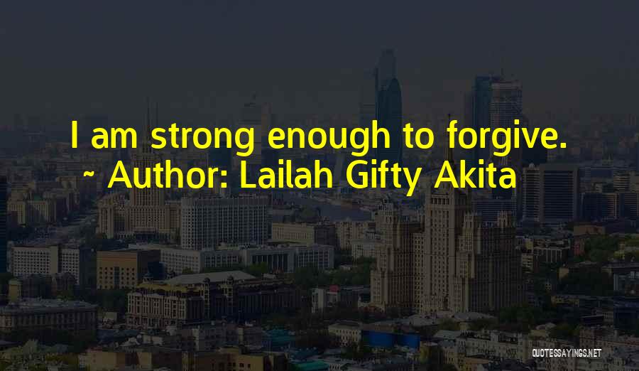 Forgiveness Christian Quotes By Lailah Gifty Akita