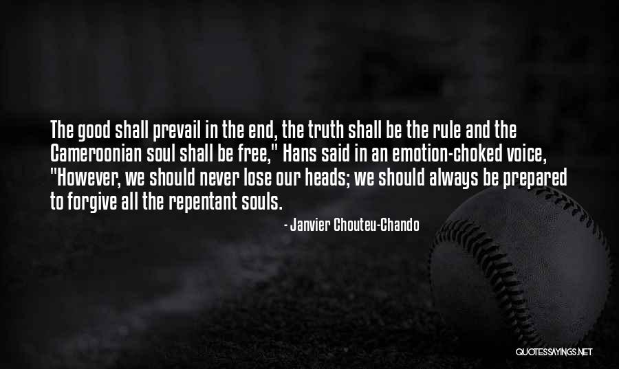 Forgiveness Freedom Quotes By Janvier Chouteu-Chando Forgiveness Freedom Quotes By Janvier Chouteu-Chando
