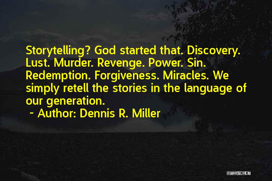 Forgiveness From The Bible Quotes By Dennis R. Miller