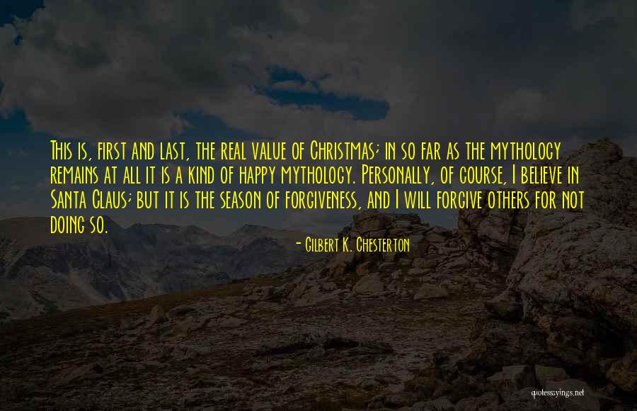 Forgiveness In Christmas Quotes By Gilbert K. Chesterton