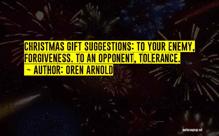 Forgiveness In Christmas Quotes By Oren Arnold