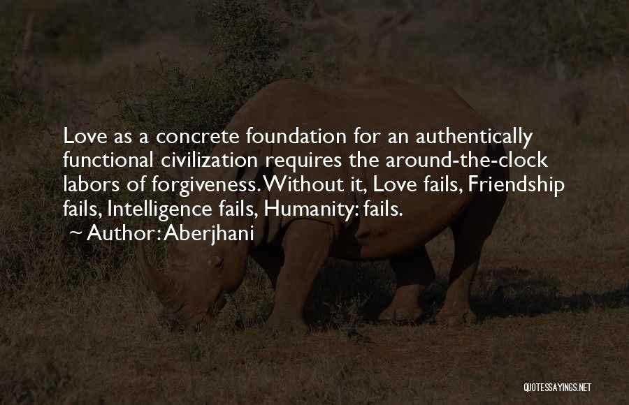 Forgiveness In Friendship Quotes By Aberjhani