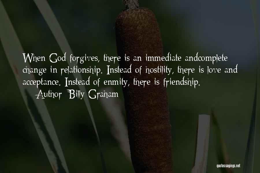 Forgiveness In Friendship Quotes By Billy Graham