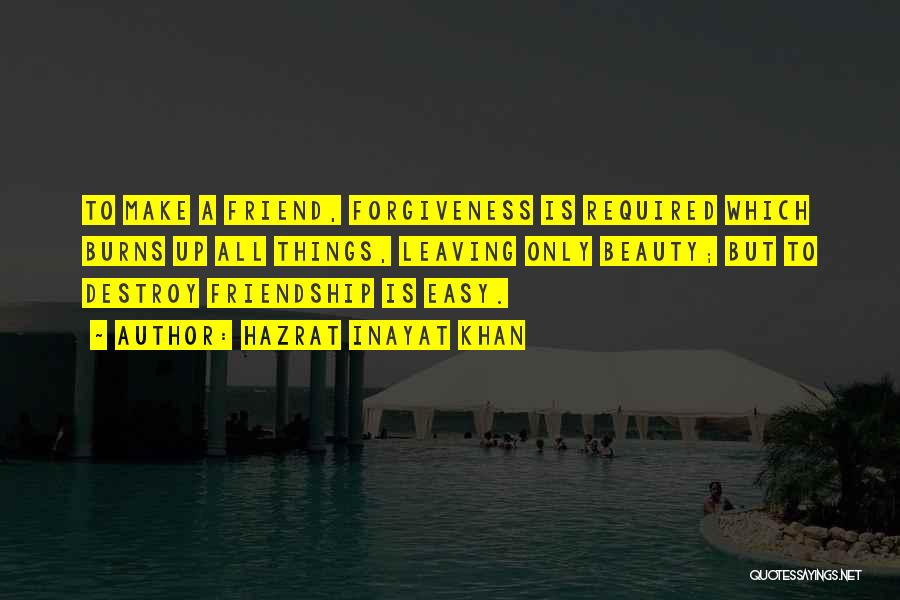 Forgiveness In Friendship Quotes By Hazrat Inayat Khan