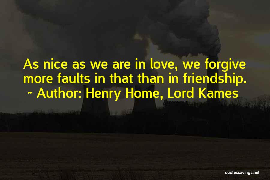 Forgiveness In Friendship Quotes By Henry Home, Lord Kames