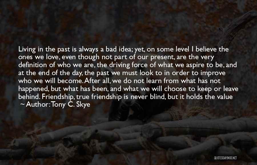 Forgiveness In Friendship Quotes By Tony C. Skye