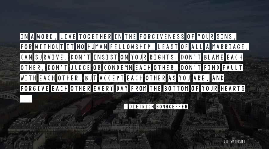 Forgiveness In Marriage Quotes By Dietrich Bonhoeffer Forgiveness In Marriage Quotes By Dietrich Bonhoeffer