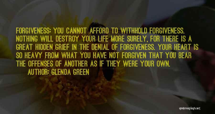 Forgiveness Is For You Quotes By Glenda Green