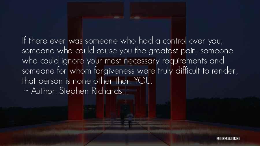 Forgiveness Is For You Quotes By Stephen Richards