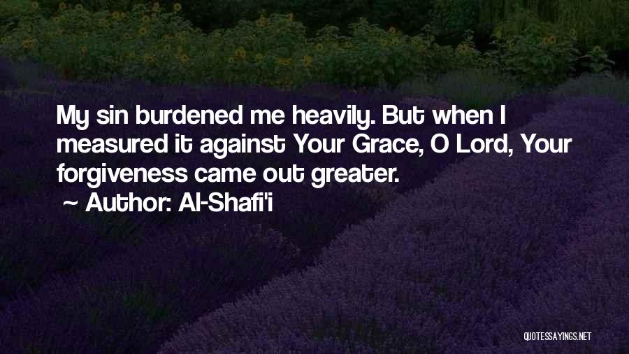 Forgiveness Islam Quotes By Al-Shafi'i