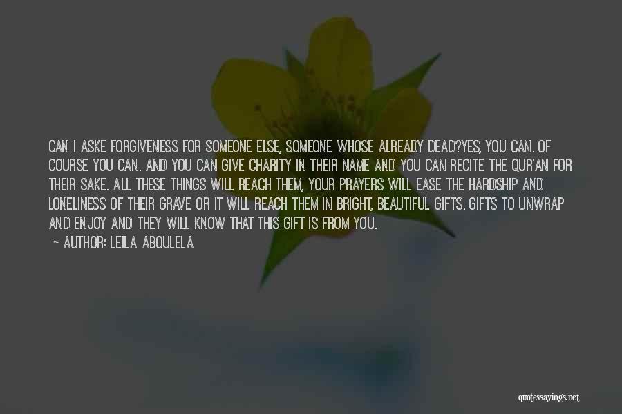 Forgiveness Islam Quotes By Leila Aboulela