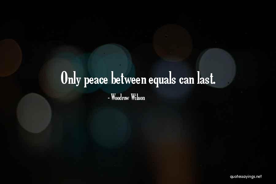 Forgiveness Martin Luther King Quotes By Woodrow Wilson