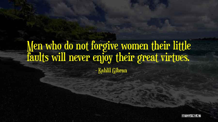 Forgiveness Men Women Quotes By Kahlil Gibran Forgiveness Men Women Quotes By Kahlil Gibran