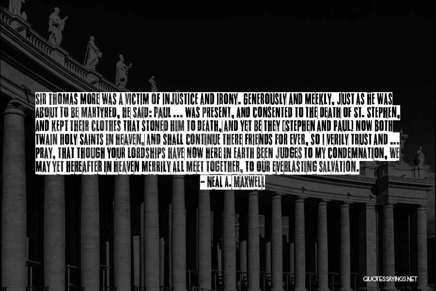 Forgiveness Of Friends Quotes By Neal A. Maxwell Forgiveness Of Friends Quotes By Neal A. Maxwell