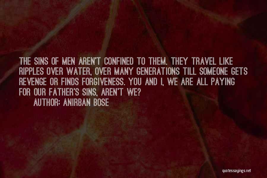 Forgiveness Of Sins Quotes By Anirban Bose