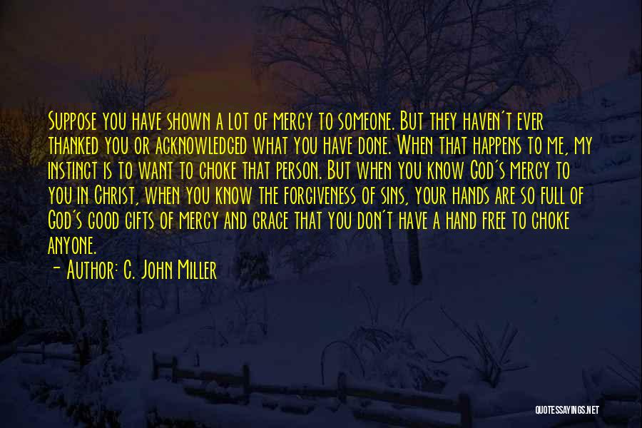 Forgiveness Of Sins Quotes By C. John Miller