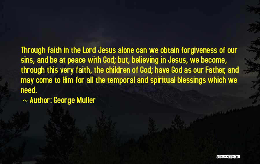 Forgiveness Of Sins Quotes By George Muller