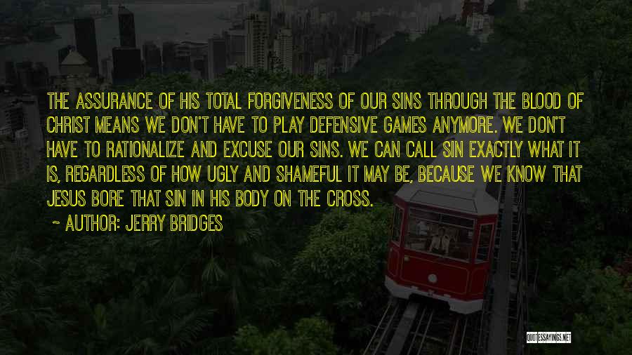 Forgiveness Of Sins Quotes By Jerry Bridges