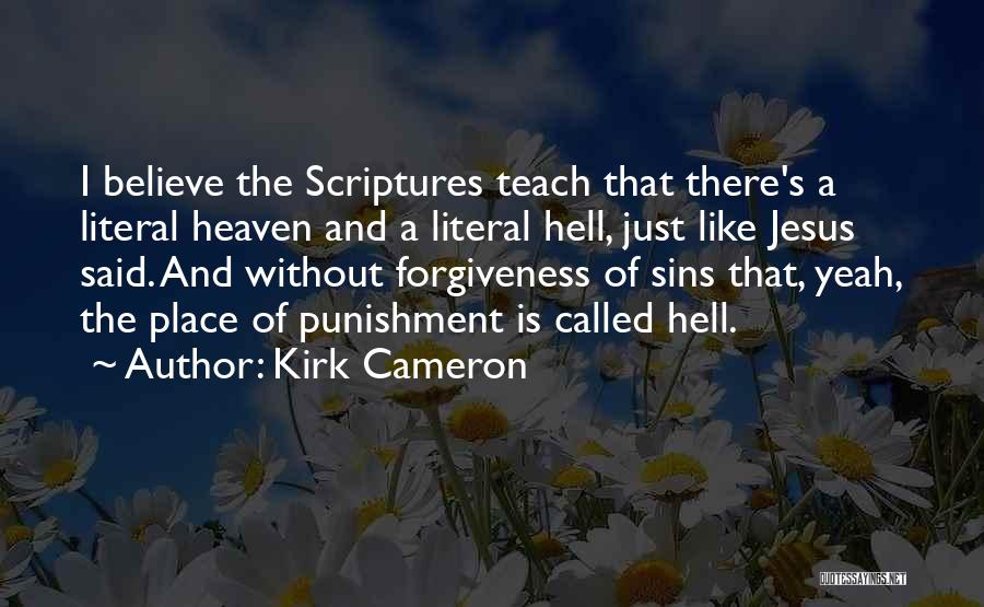 Forgiveness Of Sins Quotes By Kirk Cameron