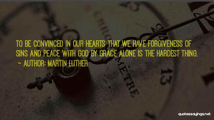 Forgiveness Of Sins Quotes By Martin Luther