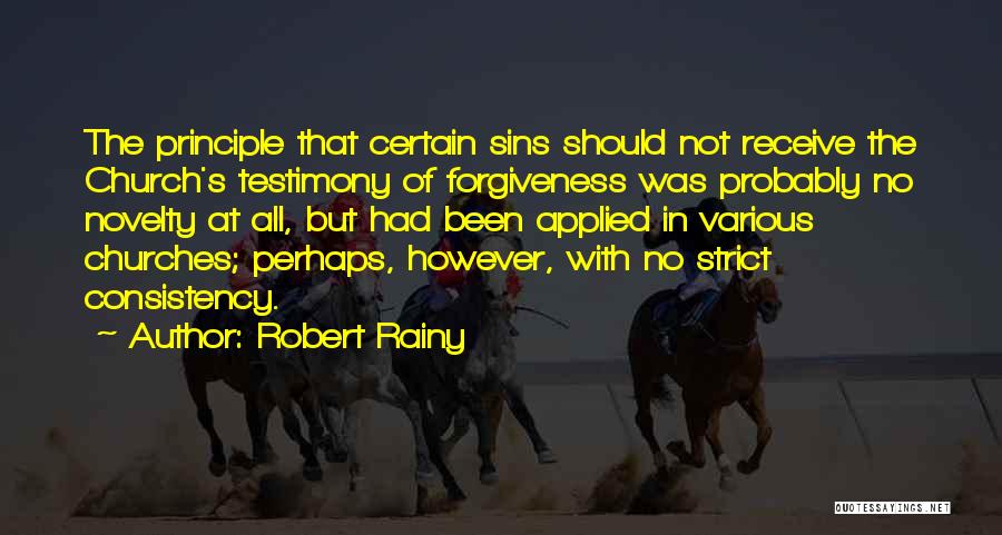 Forgiveness Of Sins Quotes By Robert Rainy