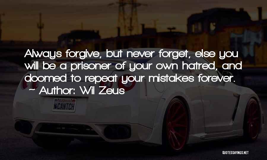 Forgiveness Prisoner Quotes By Wil Zeus