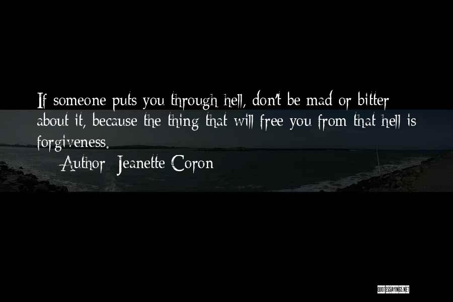 Forgiveness Will Set You Free Quotes By Jeanette Coron