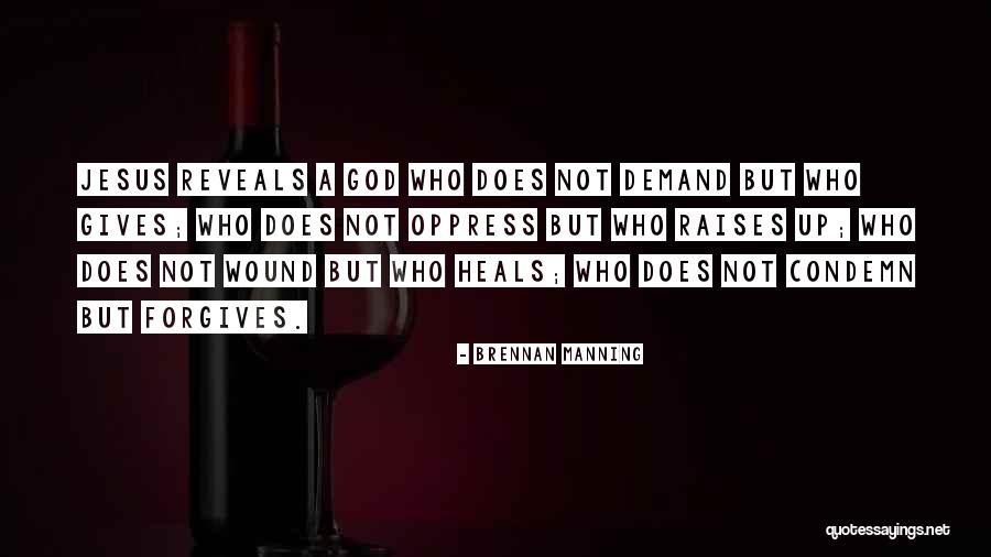 Forgives Quotes By Brennan Manning Forgives Quotes By Brennan Manning