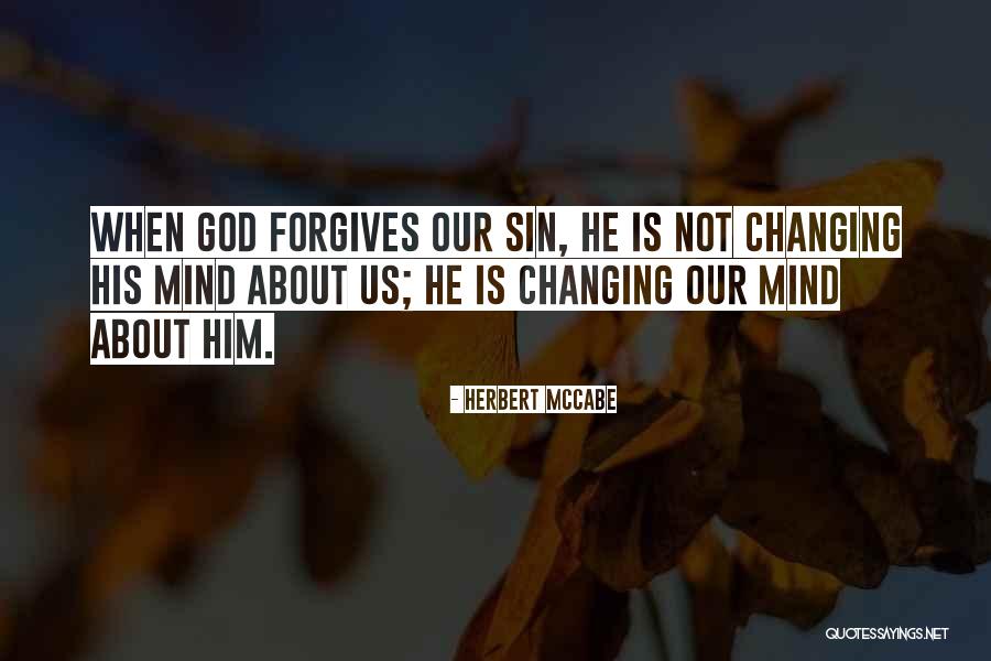 Forgives Quotes By Herbert McCabe Forgives Quotes By Herbert McCabe