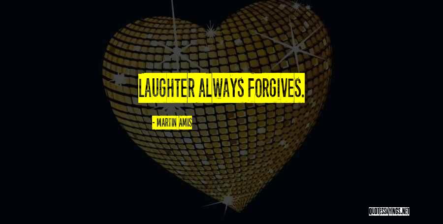 Forgives Quotes By Martin Amis Forgives Quotes By Martin Amis