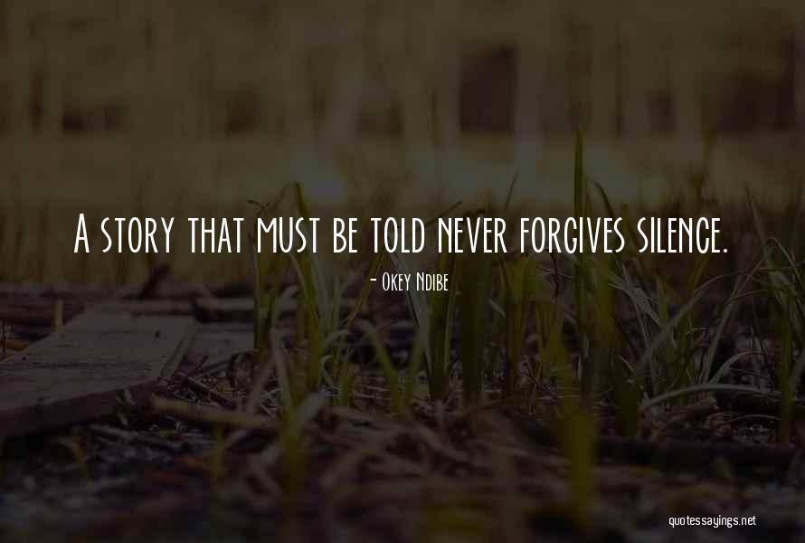 Forgives Quotes By Okey Ndibe Forgives Quotes By Okey Ndibe