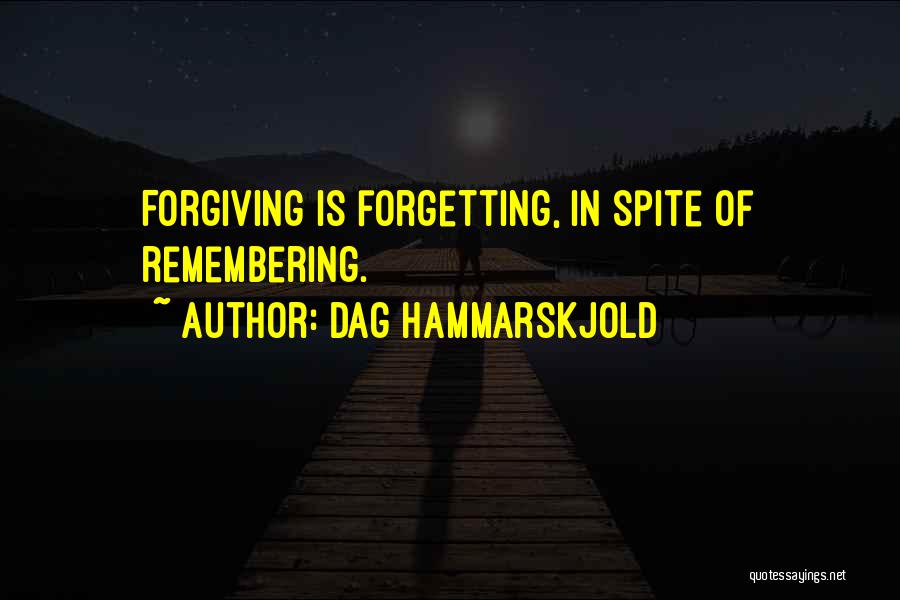 Forgiving And Forgetting Quotes By Dag Hammarskjold
