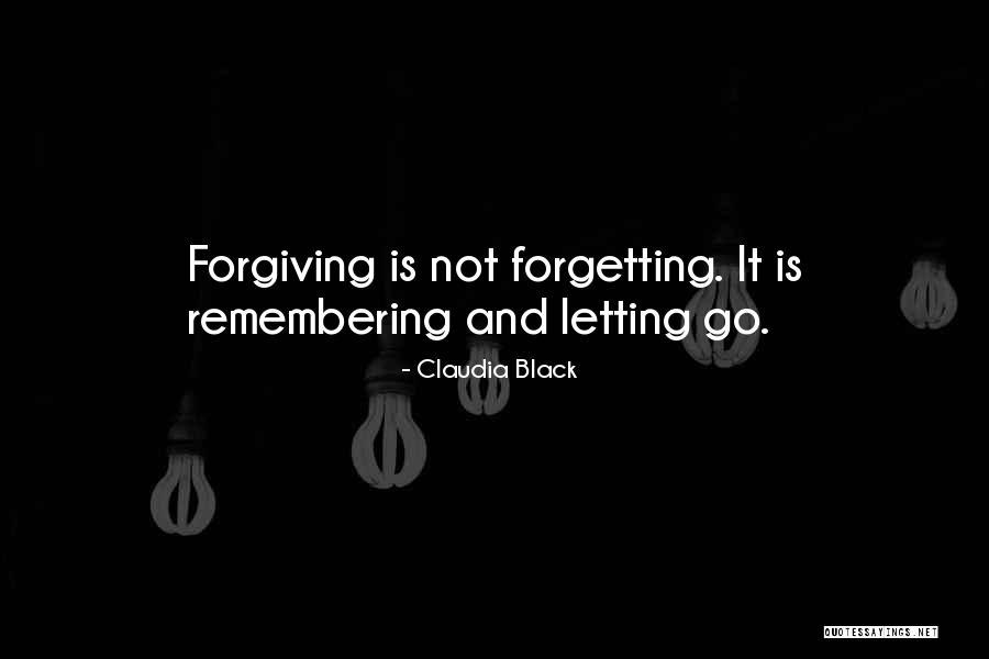 Forgiving And Letting Go Of The Past Quotes By Claudia Black Forgiving And Letting Go Of The Past Quotes By Claudia Black