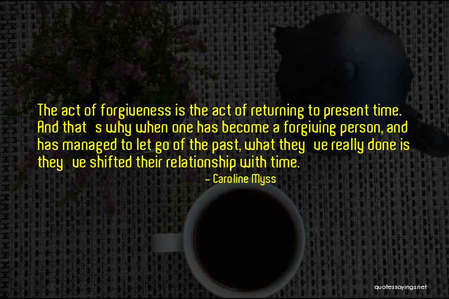 Forgiving And Letting Go Quotes By Caroline Myss