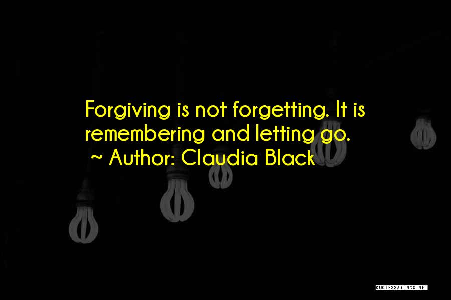 Forgiving And Letting Go Quotes By Claudia Black