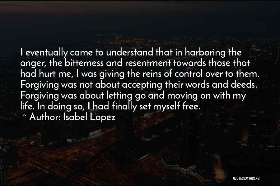 Forgiving And Letting Go Quotes By Isabel Lopez