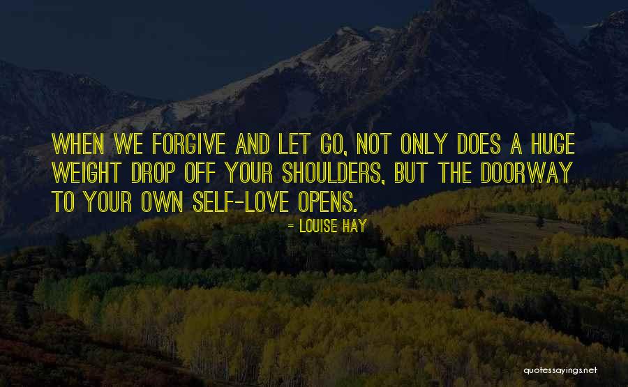 Forgiving And Letting Go Quotes By Louise Hay