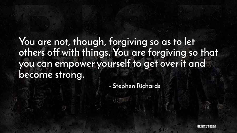 Forgiving And Letting Go Quotes By Stephen Richards