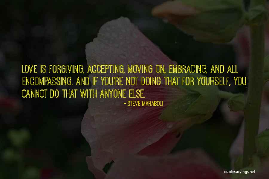 Forgiving And Letting Go Quotes By Steve Maraboli