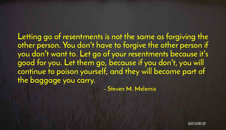 Forgiving And Letting Go Quotes By Steven M. Melemis