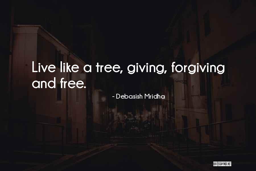 Forgiving And Love Quotes By Debasish Mridha
