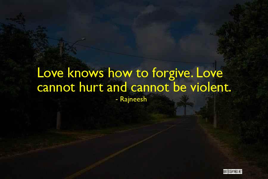 Forgiving And Love Quotes By Rajneesh
