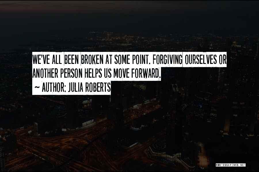 Forgiving And Moving Forward Quotes By Julia Roberts