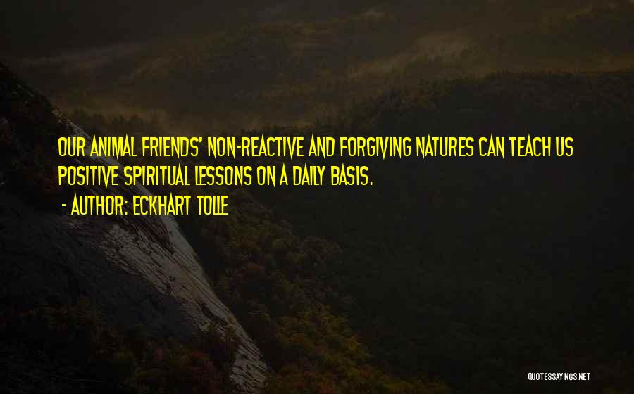 Forgiving Friends Quotes By Eckhart Tolle